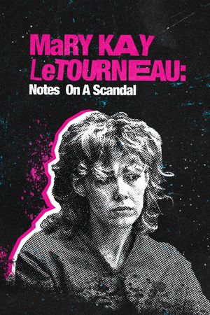 Mary Kay Letourneau: Notes On a Scandal's poster