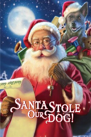 Santa Stole Our Dog: A Merry Doggone Christmas!'s poster