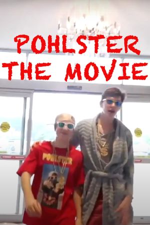 Pohlster The Movie's poster