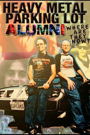 Heavy Metal Parking Lot Alumni: Where Are They Now?'s poster