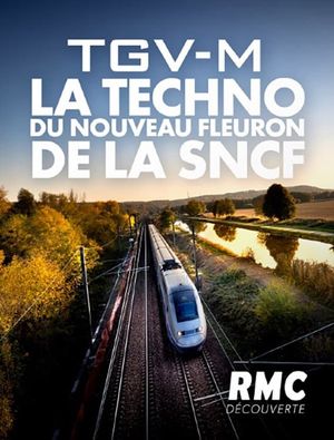 TGV M : La Techno du nouveau fleuron de la SNCF's poster