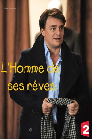 L'homme de ses rêves's poster
