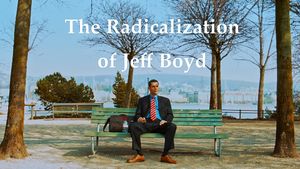 The Radicalization of Jeff Boyd's poster