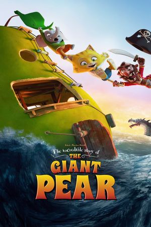 The Incredible Story of the Giant Pear's poster
