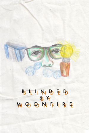 Blinded by Moonfire's poster