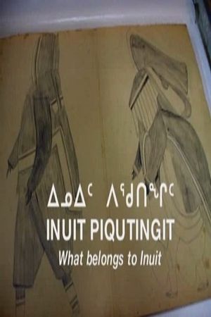 Inuit Piqutingit: What Belongs to Inuit's poster