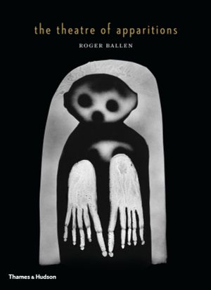 Roger Ballen's Theatre of Apparitions's poster
