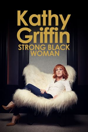 Kathy Griffin: Strong Black Woman's poster
