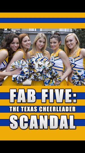 Fab Five: The Texas Cheerleader Scandal's poster