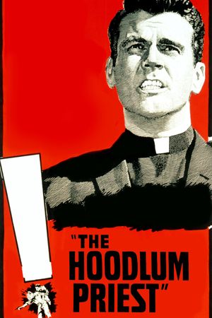 The Hoodlum Priest's poster