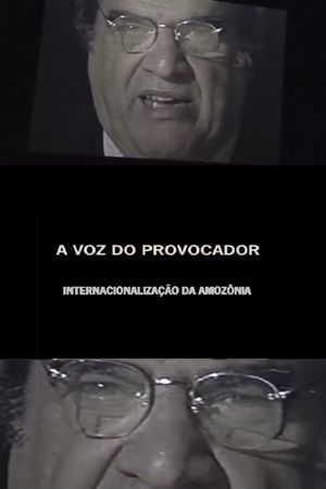 A Voz do Provocador: Internacionalização da Amazônia's poster image