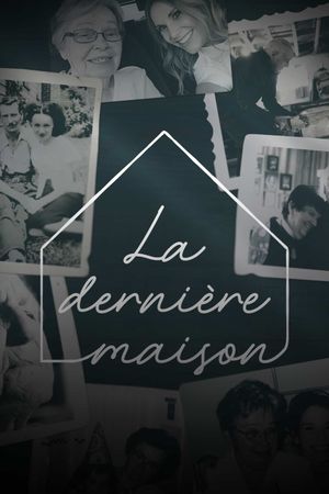 La dernière maison's poster