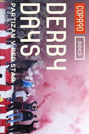 Derby Days Belgrade: The Most Intense Atmosphere in Football's poster