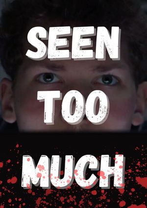 Seen Too Much's poster