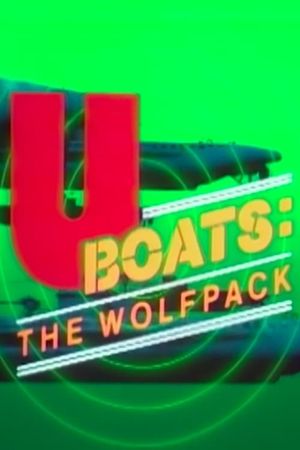 U-Boats: The Wolfpack's poster