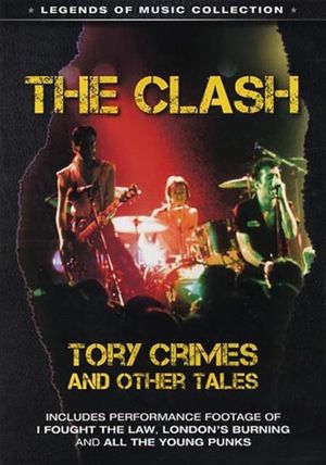 The Clash: Tory Crimes and Other Tales's poster