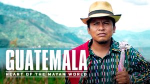 Guatemala: Heart of the Mayan World's poster