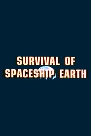 Survival of Spaceship Earth's poster