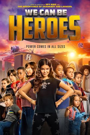We Can Be Heroes's poster