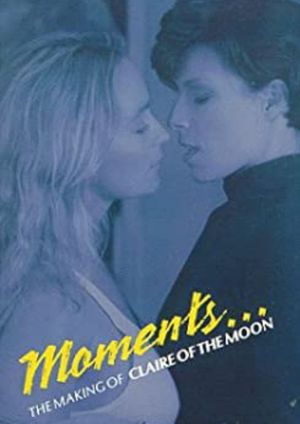 Moments: The Making Of Claire and the Moon's poster
