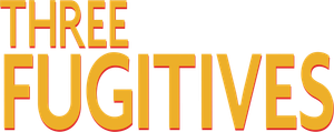 Three Fugitives's poster
