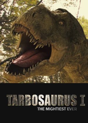 Tarbosaurus, The Mightiest Ever's poster