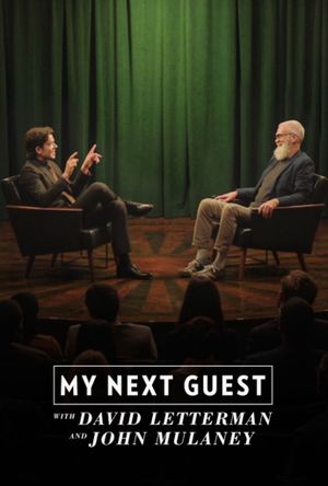 My Next Guest with David Letterman and John Mulaney's poster