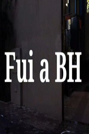 Fui a BH's poster