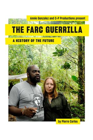 The Farc Guerilla, a History of the Future's poster