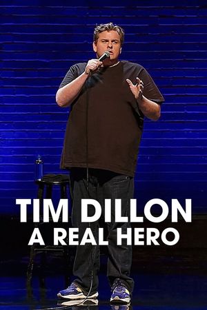 Tim Dillon: A Real Hero's poster