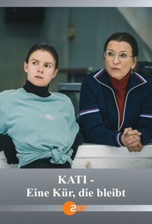 Kati: Eine Kür, die bleibt's poster