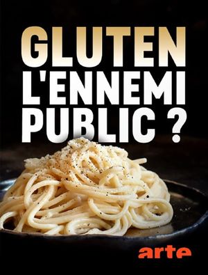 Gluten: Public Enemy?'s poster