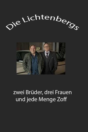 Die Lichtenbergs - zwei Brüder, drei Frauen und jede Menge Zoff's poster