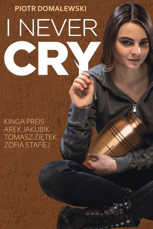 I Never Cry's poster