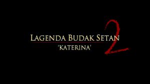 Lagenda Budak Setan 2: Katerina's poster
