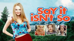 Say It Isn't So's poster