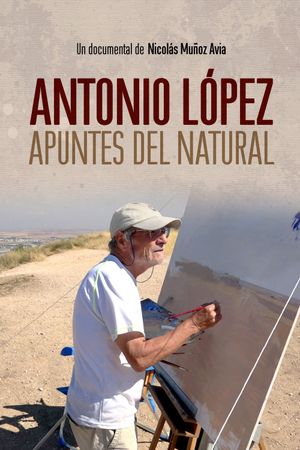 Antonio López: apuntes del natural's poster