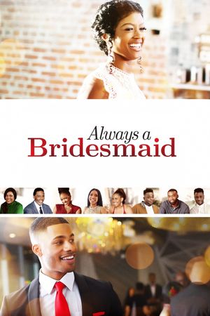Always a Bridesmaid's poster