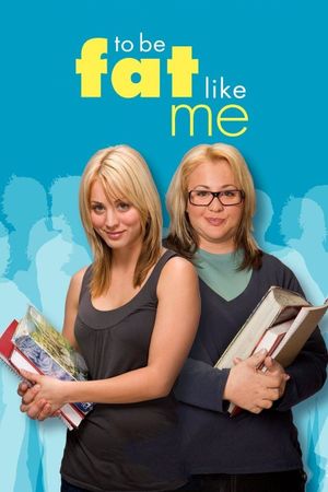 To Be Fat Like Me's poster
