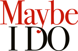 Maybe I Do's poster