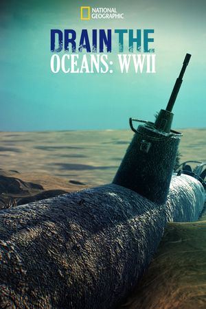 Drain The Ocean: WWII's poster