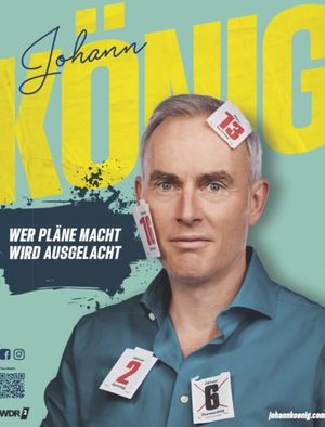 Johann König - Wer Pläne macht wird ausgelacht!'s poster
