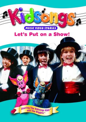 Kidsongs: Let's Put On A Show!'s poster image