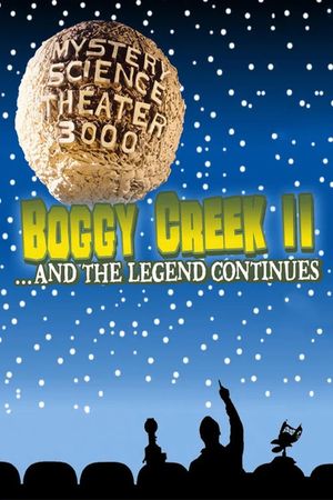 Mystery Science Theater 3000: Boggy Creek II: And the Legend Continues's poster
