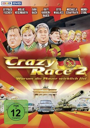 Crazy Race 2 - Warum die Mauer wirklich fiel's poster