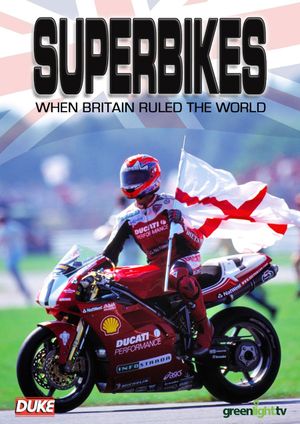 Superbikes: When Britain Ruled The World's poster