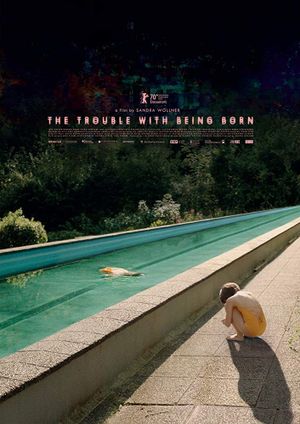 The Trouble with Being Born's poster