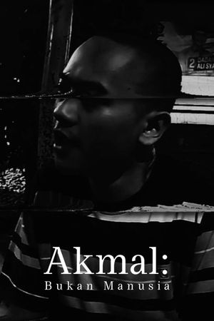 Akmal: Wasn’t a Human Being's poster