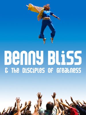 Benny Bliss and the Disciples of Greatness's poster