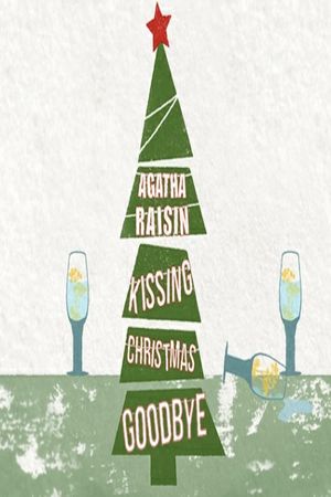 Agatha Raisin: Kissing Christmas Goodbye's poster